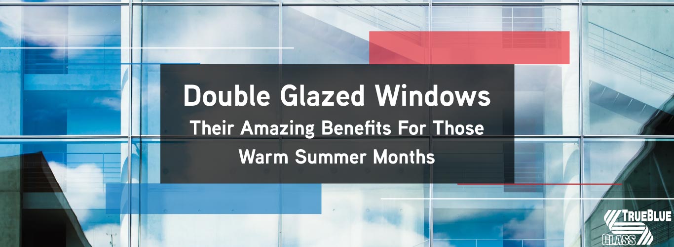 Double Glazed Windows Their Amazing Benefits For Those Warm Summer   Double Glazed Windows Landscape 